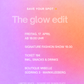 THE GLOW EDIT 17  April